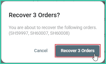 The recover orders button is being clicked in the pop-up.