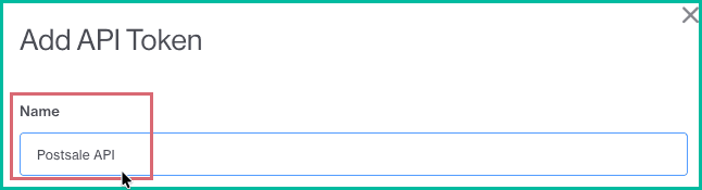 Postsale API has been entered into the Name field.
