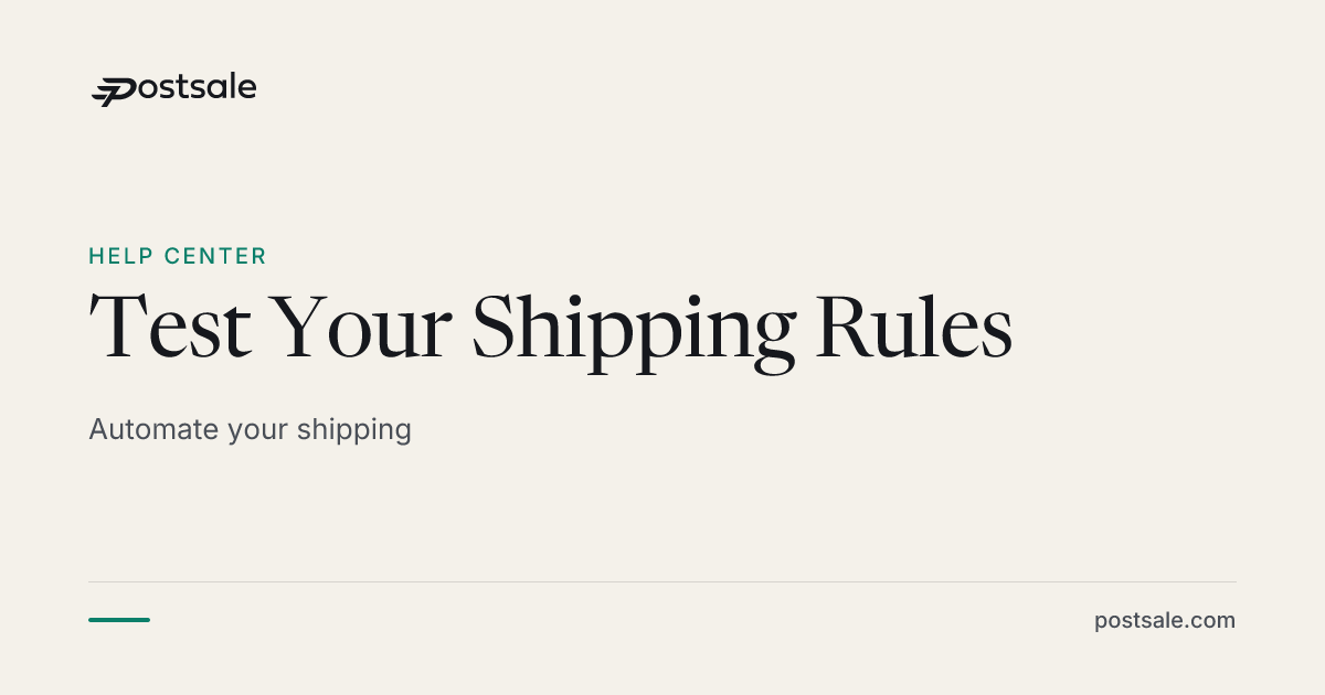 Test Your Shipping Rules | Help Center | Postsale