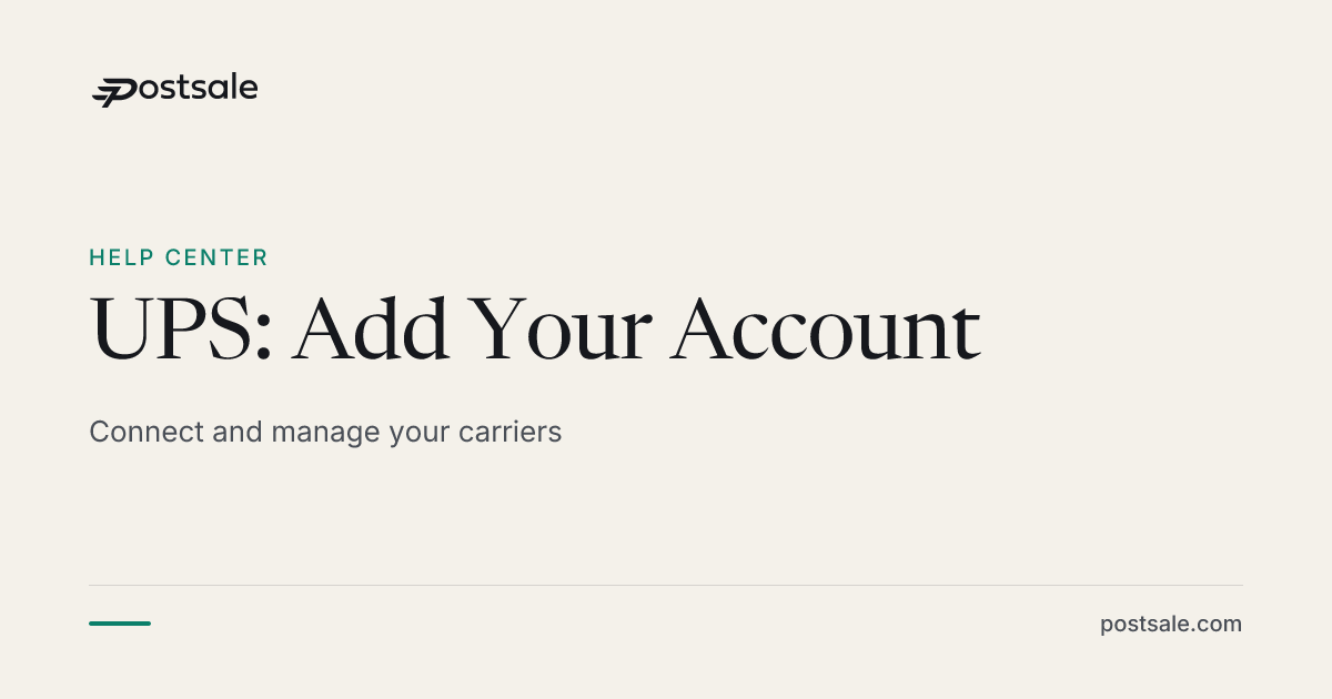 UPS: Add Your Account | Help Center | Postsale