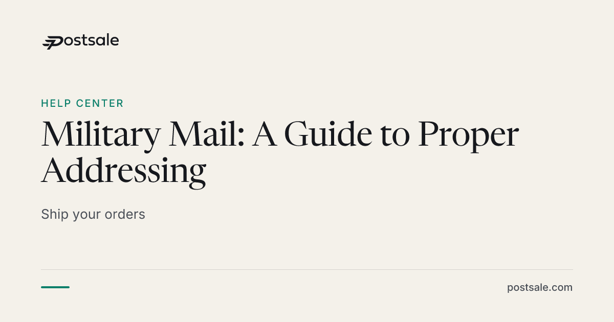 Military Mail: A Guide to Proper Addressing | Help Center | Postsale