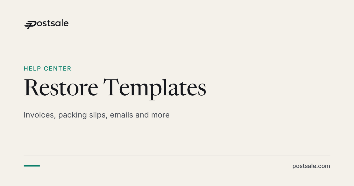 Restore Templates | Help Center | Postsale