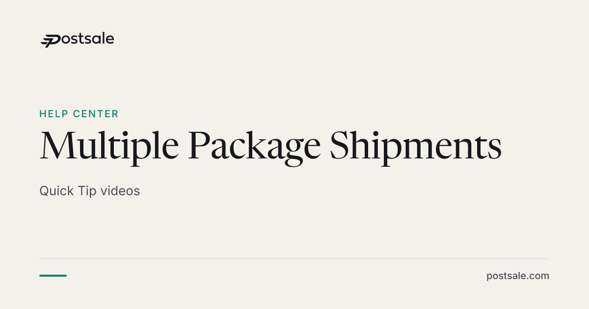 Multiple Package Shipments | Help Center | Postsale